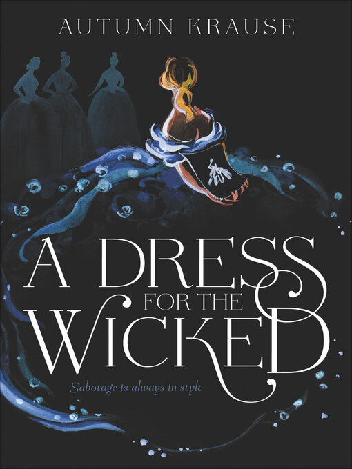 Title details for A Dress for the Wicked by Autumn Krause - Available